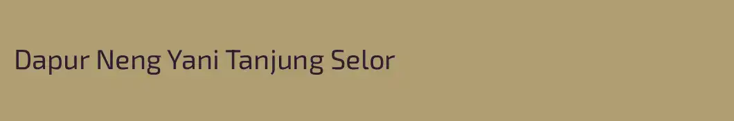Dapur Neng Yani Tanjung Selor